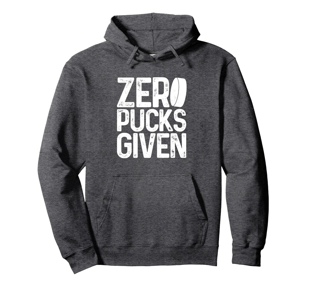 Hockey Zero Pucks Given Funny Hockey Hoodie - Minimalist Print Men Women