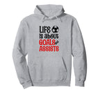 Football Soccer Life Is About Goals Hoodie - Streetwear Style Men Women