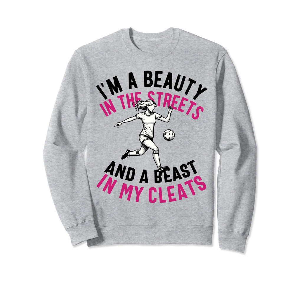 Im Beauty Streets Soccer Daughter Sweatshirt - Graphic Print Men Women