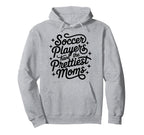 Soccer Mom Soccer Players Have Hoodie - Fun Novelty Design Men Women