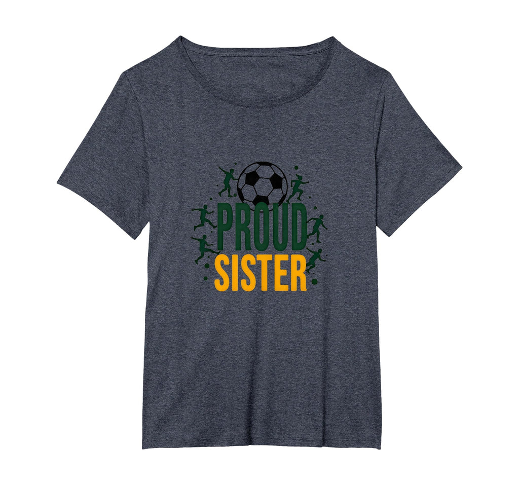 Proud Soccer Sister Sporty Family T-Shirt - Novelty Apparel Men Women