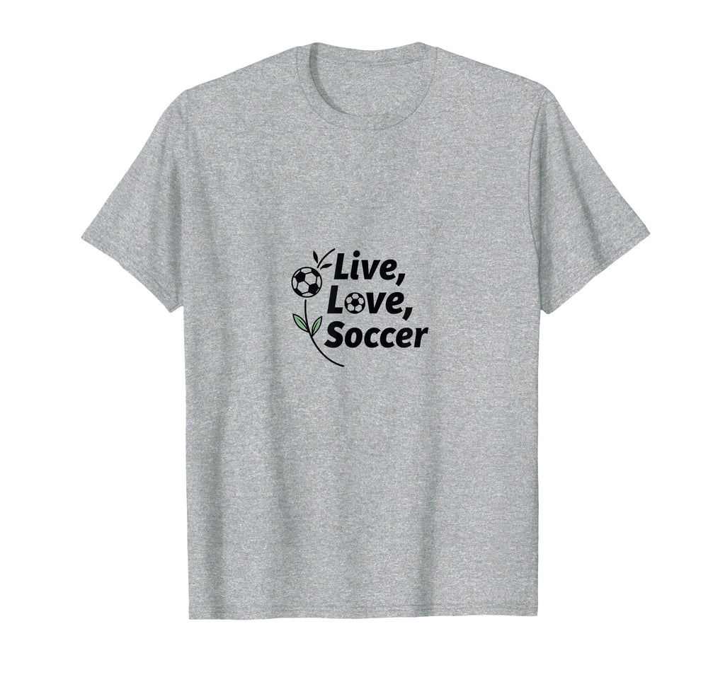 Live Love Soccer Womens Sports Passion T-Shirt - Unique Graphic Unisex