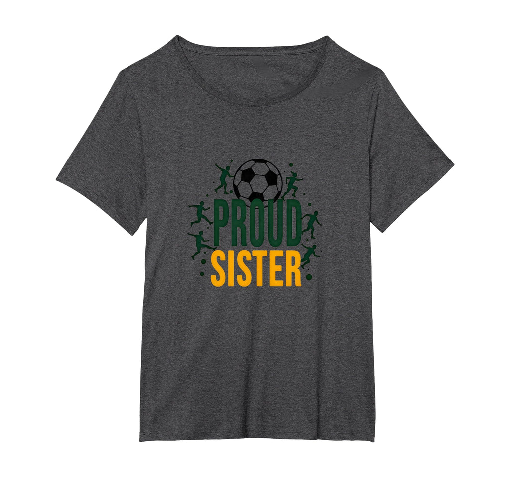 Proud Soccer Sister Sporty Family T-Shirt - Fun Novelty Design Unisex