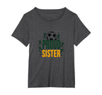 Proud Soccer Sister Sporty Family T-Shirt - Fun Novelty Design Unisex