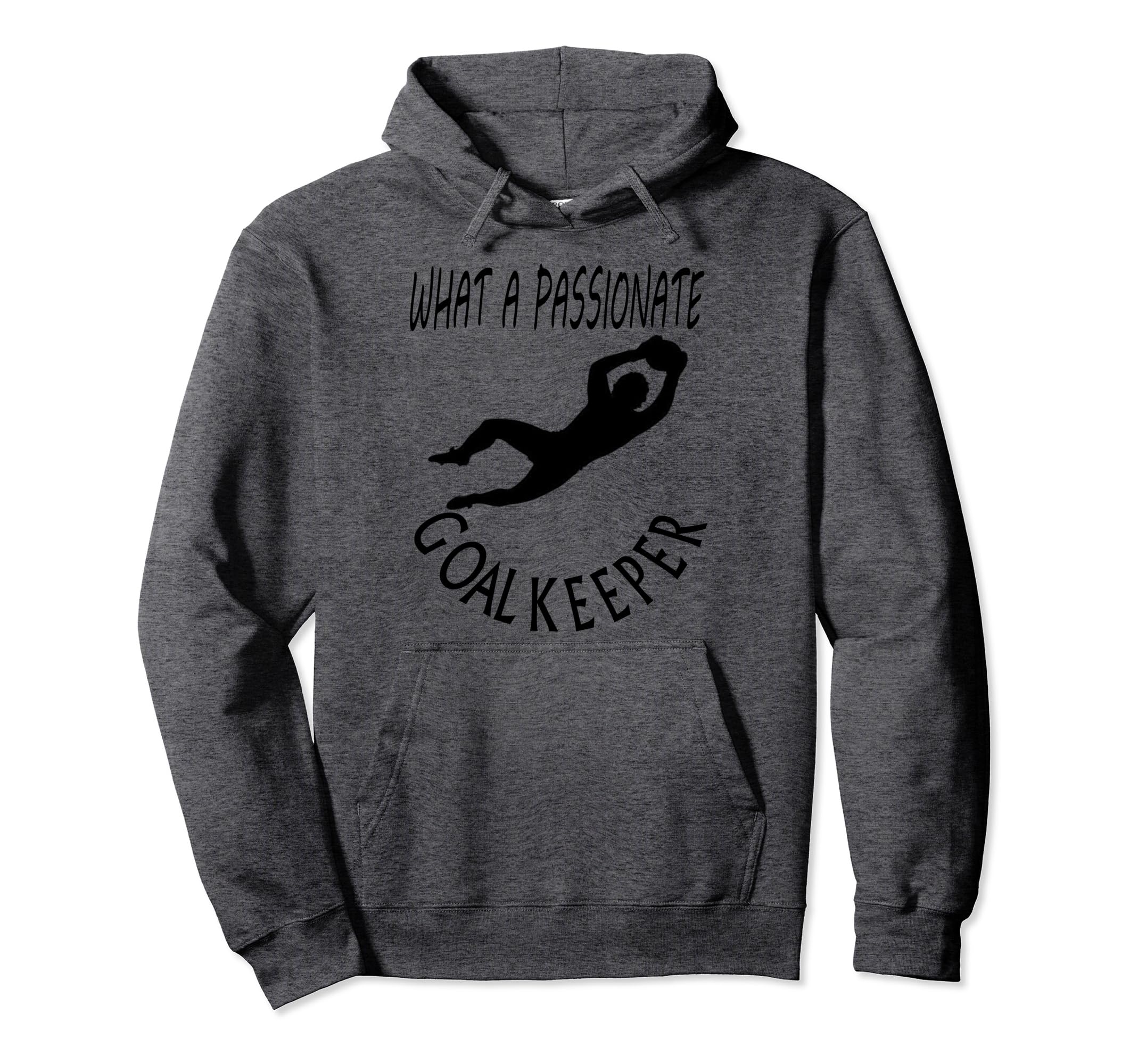 I Am Goalkeeper Keeper Football Play Hoodie - Custom Art Print for Adults