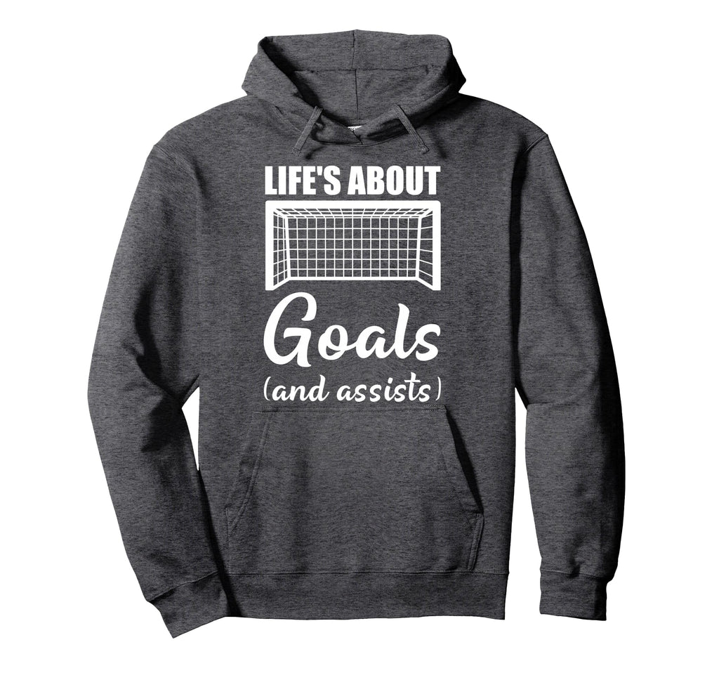 Lifes About Goals And Assists Hoodie - Aesthetic Graphic Men Women