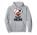 Ball Mom Funny Baseball Soccer Football Hoodie - Novelty Apparel Unisex