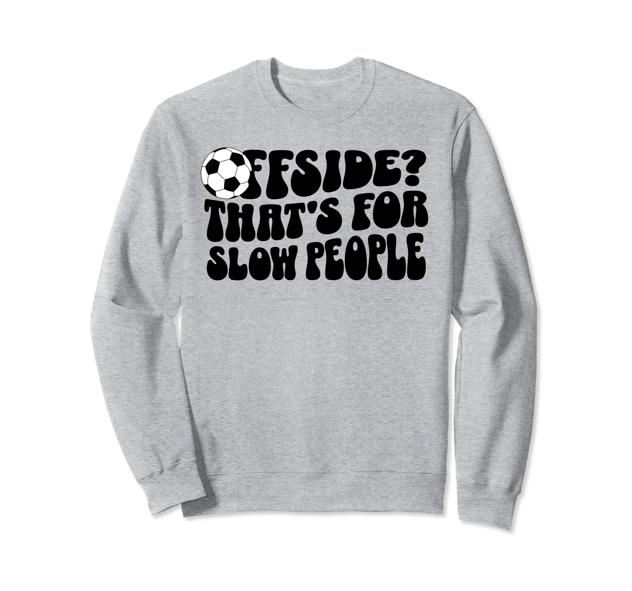 Soccer Mom Offside Is Slow People Sweatshirt - Trendy Graphic for Adults