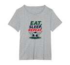 Eat Sleep Soccer Repeat Funny Sports T-Shirt - Unique Graphic Men Women