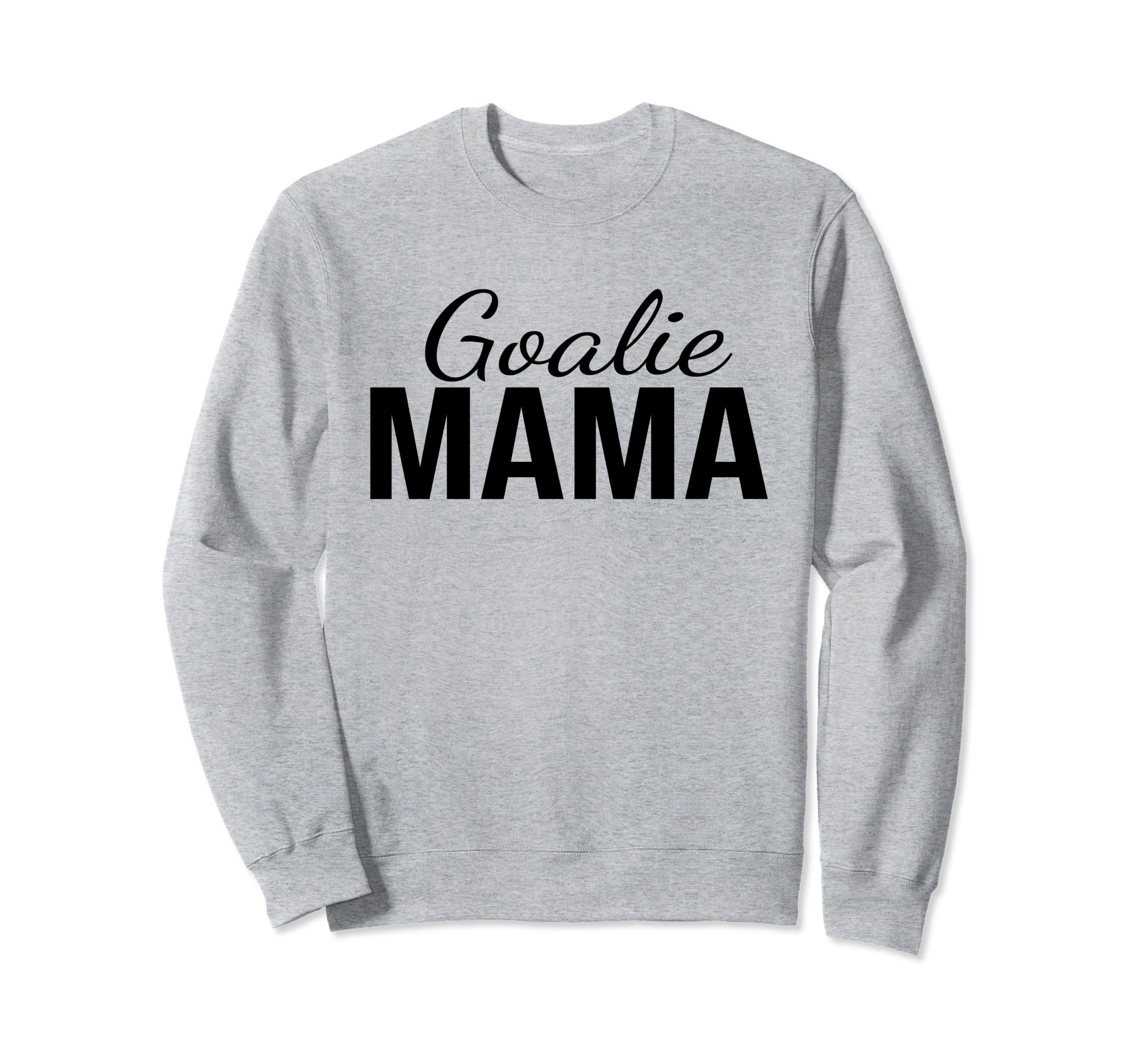 Goalie Mama Goalie Mom Lacrosse Sweatshirt - Novelty Apparel Men Women