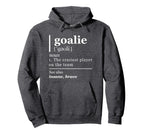 Goalie Funny Art Goalkeeper Definition Gag Hoodie - Unique Graphic Unisex