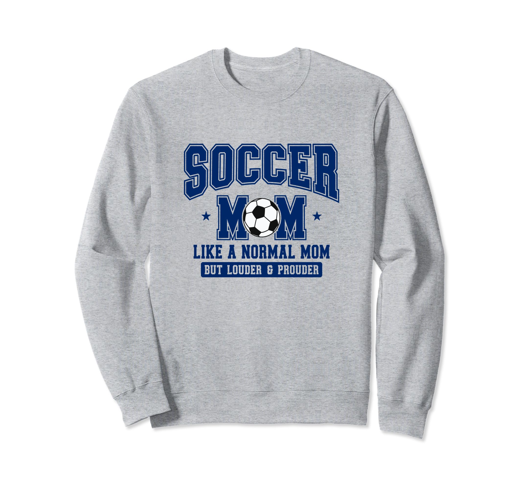 Soccer Mom Like Normal Mom But Sweatshirt - Novelty Apparel for Adults