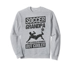 Soccer Grandpa Like Regular Sweatshirt - Fun Novelty Design Men Women