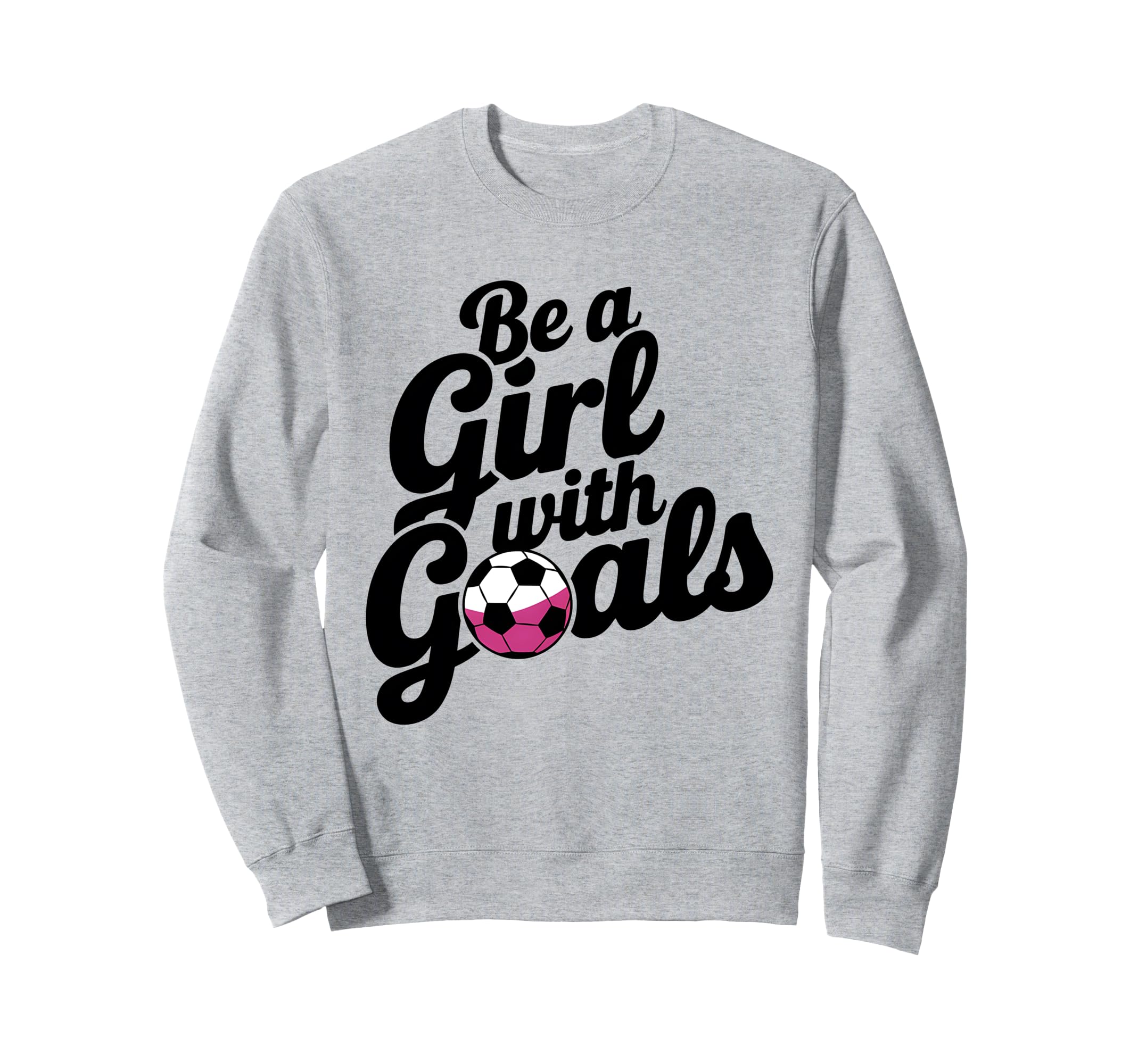 Be Goals Soccer Player Soccer Sweatshirt - Graphic Print for Adults