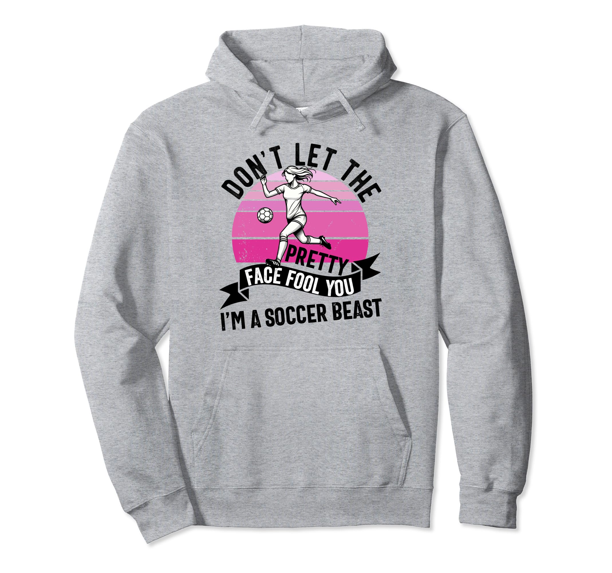 Dont Let Pretty Face Fool You Soccer Hoodie - Minimalist Print Men Women