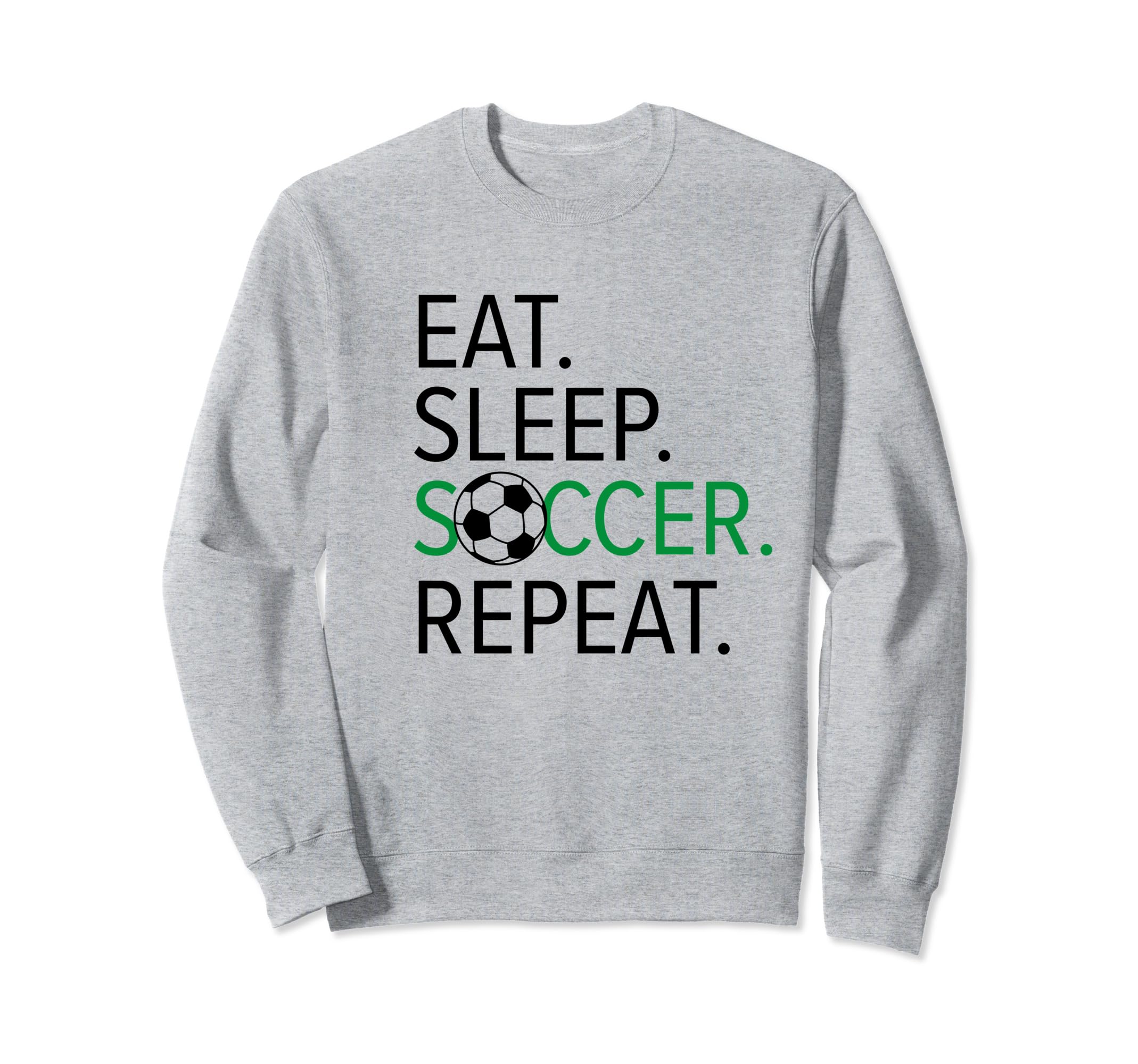 Soccer Player Eat Sleep Soccer Sweatshirt - Fun Novelty Design for Adults