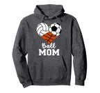 Ball Mom Funny Volleyball Soccer Hoodie - Custom Art Print Men Women