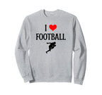 I Love Football I Heart Football Sweatshirt - Trendy Graphic Men Women