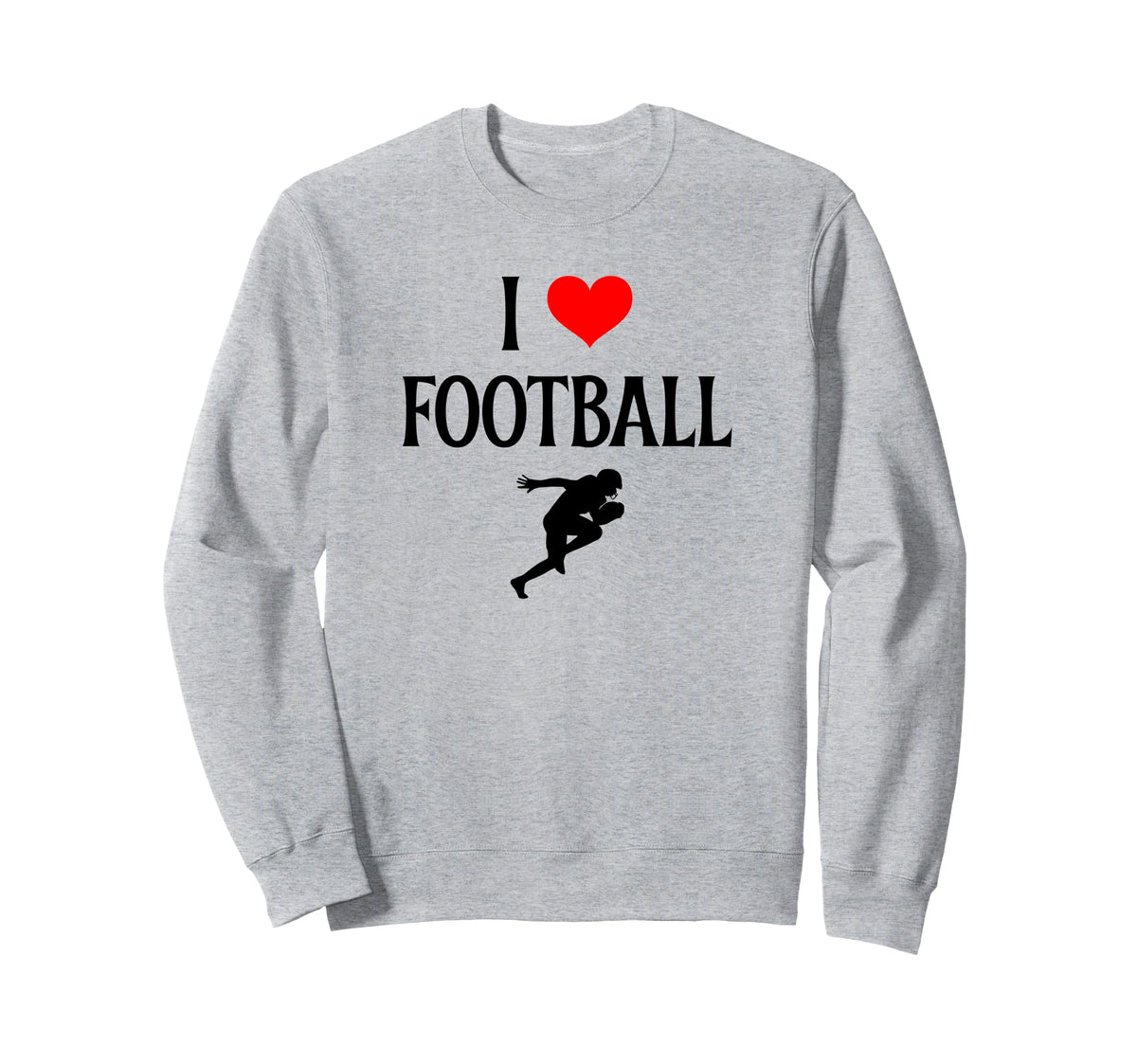 I Love Football I Heart Football Sweatshirt - Trendy Graphic Men Women
