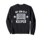 My Son Is Keeper Soccer Goalie Sweatshirt - Trendy Graphic for Adults