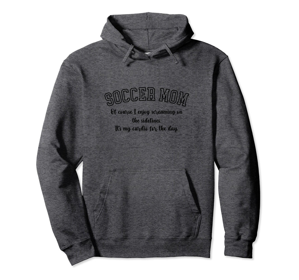 Funny Soccer Mom Gift Soccer Mom Hoodie - Streetwear Style Unisex