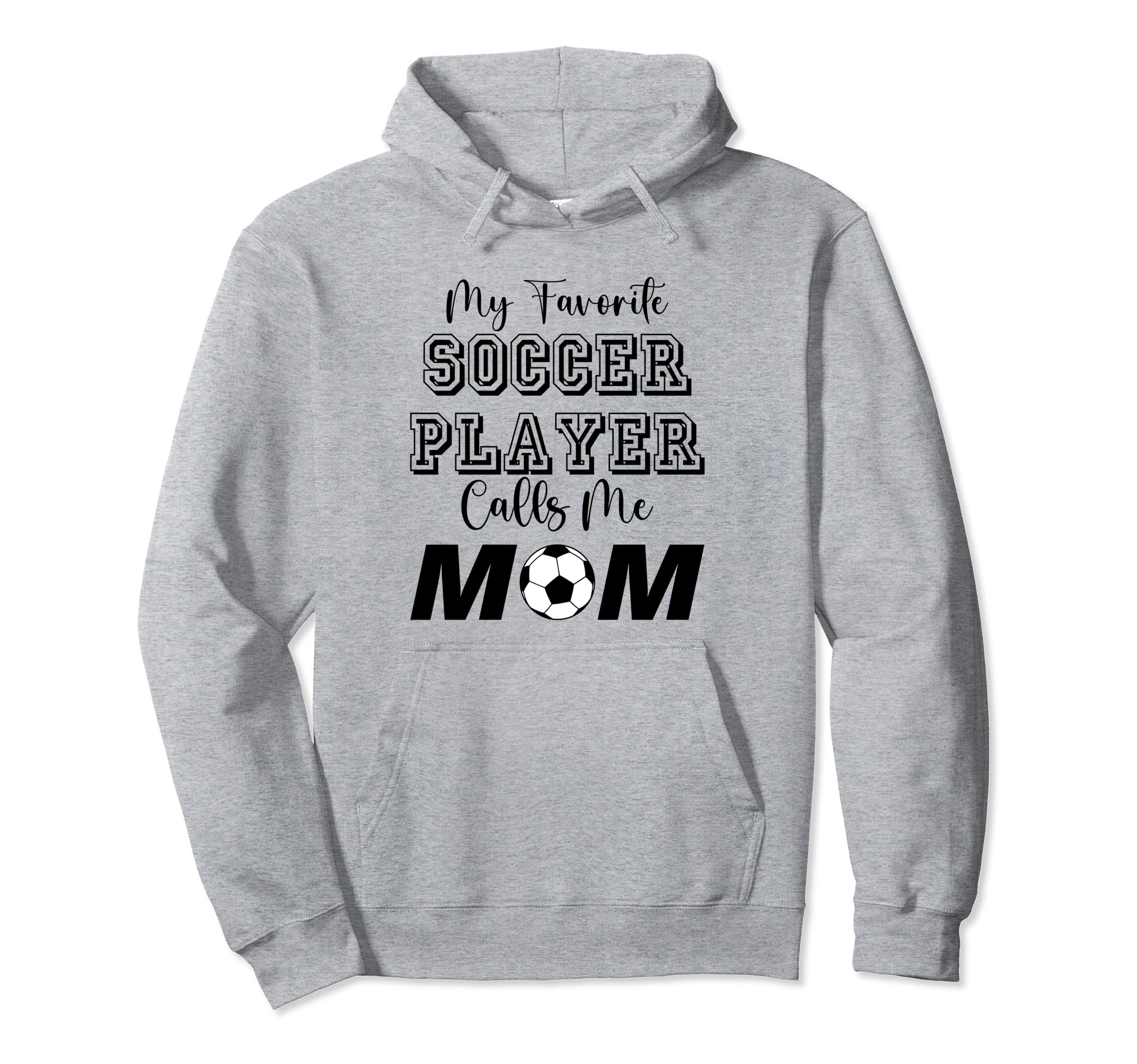 My Favorite Soccer Player Calls Me Hoodie - Streetwear Style for Adults