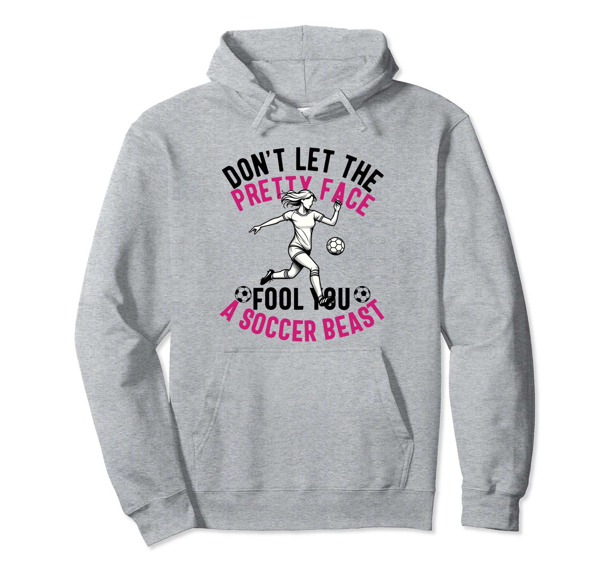 Dont Let Pretty Face Fool You Soccer Hoodie - Aesthetic Graphic Men Women
