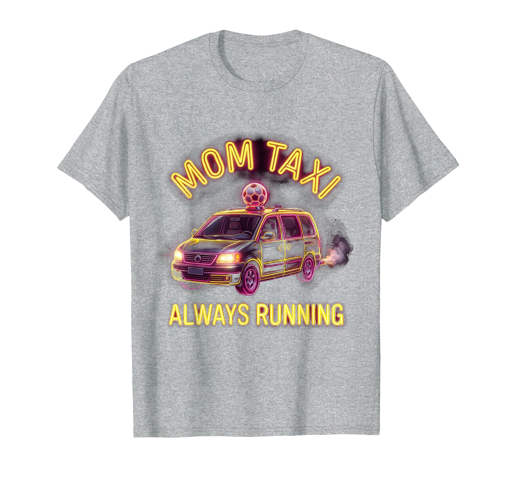 Soccer Mom Taxi Always Running Funny T-Shirt - Graphic Print Men Women