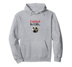 Soccer Is Life Soccer Fans Related Hoodie - Aesthetic Graphic Men Women