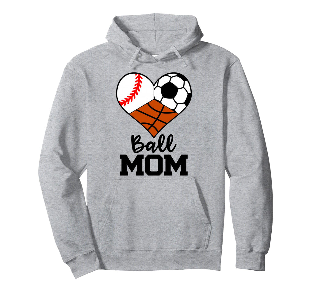 Ball Mom Funny Baseball Soccer Basketball Hoodie - Trendy Graphic Unisex