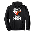 Ball Mom Funny Soccer Baseball Hoodie - Aesthetic Graphic Unisex