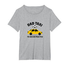 Dad Taxi To Soccer Practice Funny Soccer T-Shirt - Minimalist Print Unisex