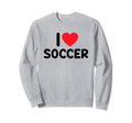 I Love Soccer Sweatshirt - Trendy Graphic for Adults