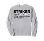 Funny Soccer Striker Definition Sweatshirt - Fun Novelty Design Unisex