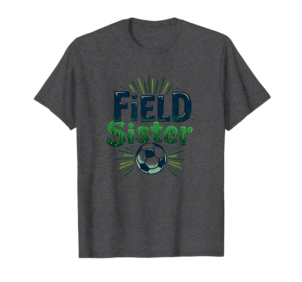 Field Sister Soccer Sibling Pride T-Shirt - Unique Graphic for Adults