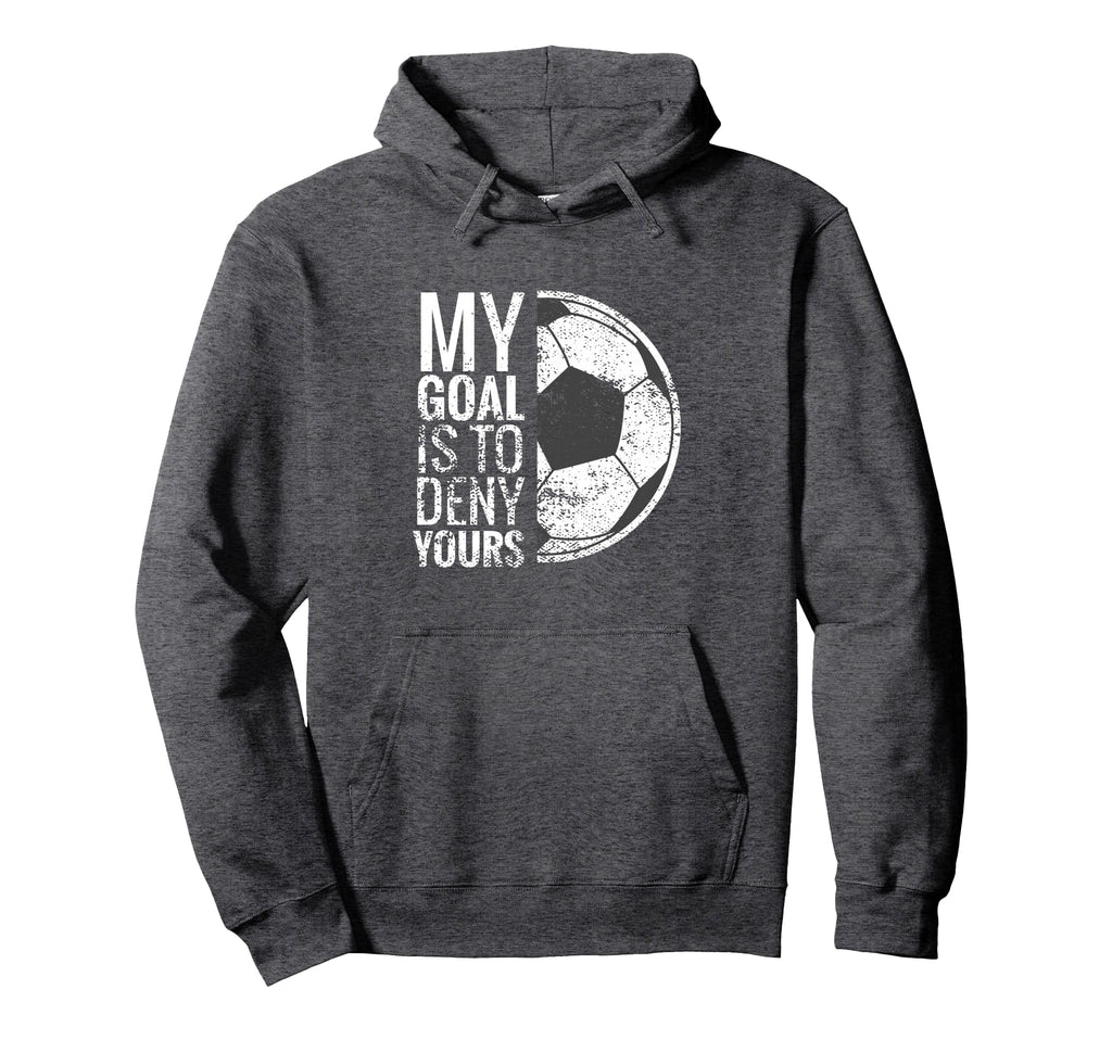 Keeper Soccer Gloves Gifts I My Goal Is Hoodie - Custom Art Print Unisex