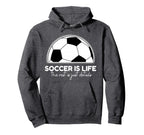 Soccer Is Life Rest Is Just Hoodie - Casual Everyday Wear for Adults