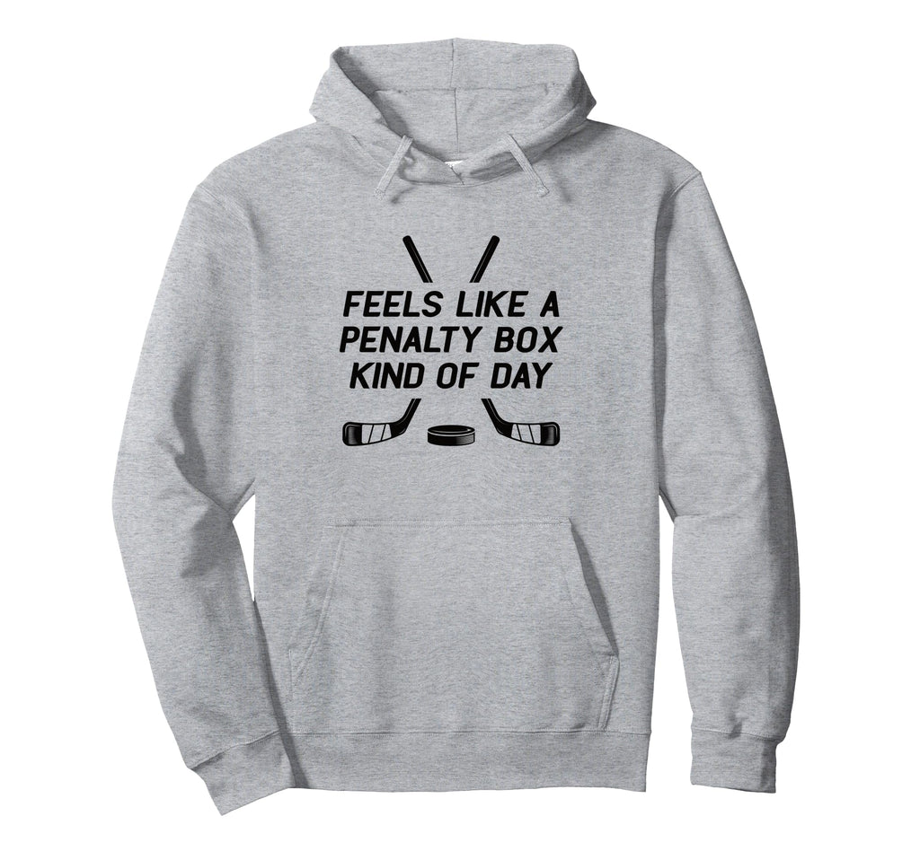 Feels Like Penalty Box Kind Day Hockey Hoodie - Trendy Graphic for Adults