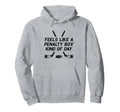 Feels Like Penalty Box Kind Day Hockey Hoodie - Trendy Graphic for Adults