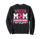 Soccer Mom Soccer Mom Is My Standard Sweatshirt - Unique Graphic Unisex
