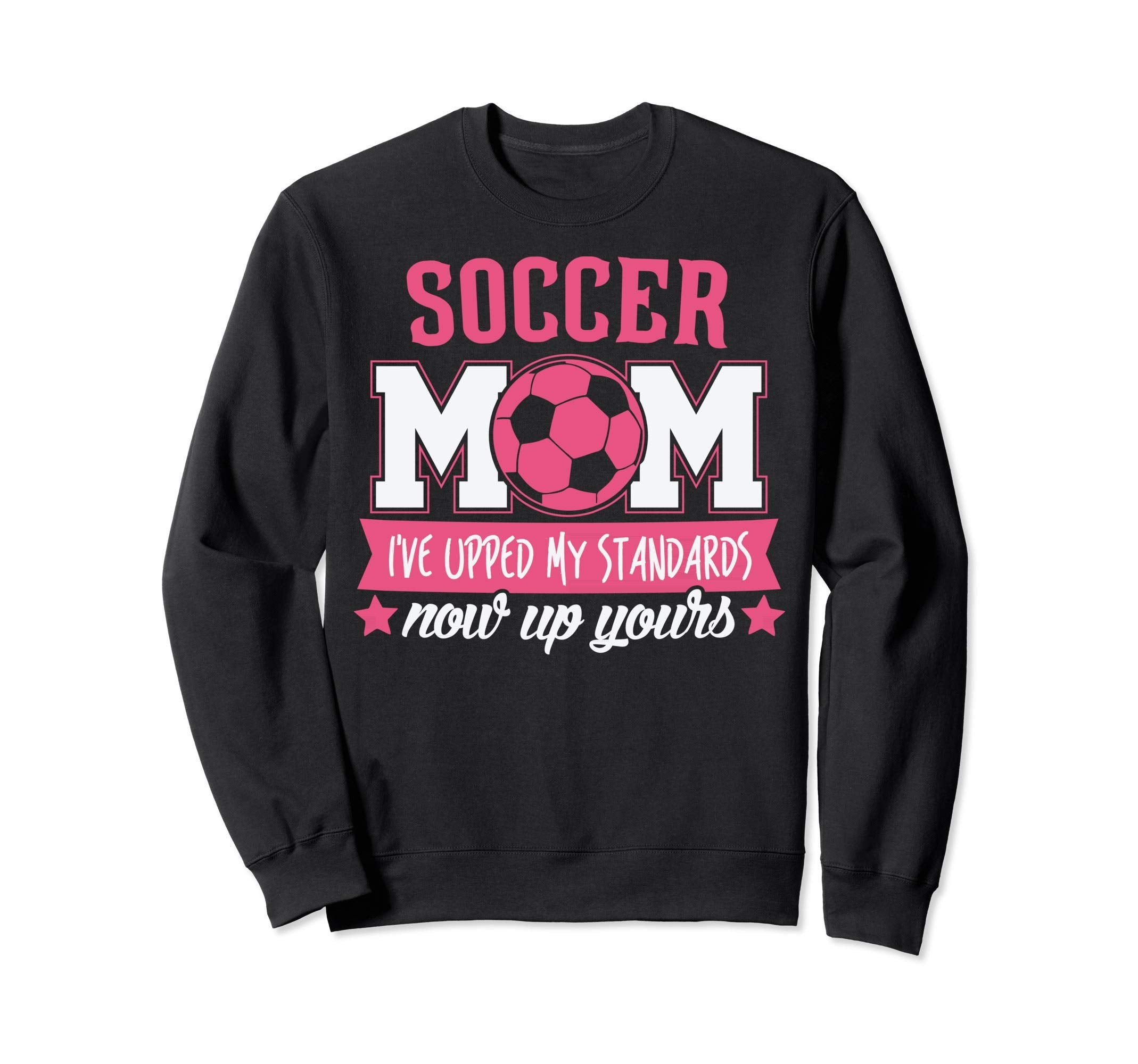 Soccer Mom Soccer Mom Is My Standard Sweatshirt - Unique Graphic Unisex