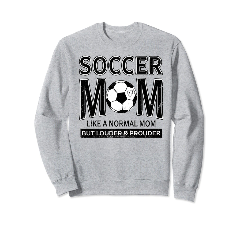 Soccer Mom Funny Not Like Normal Mom Sweatshirt - Minimalist Print Unisex