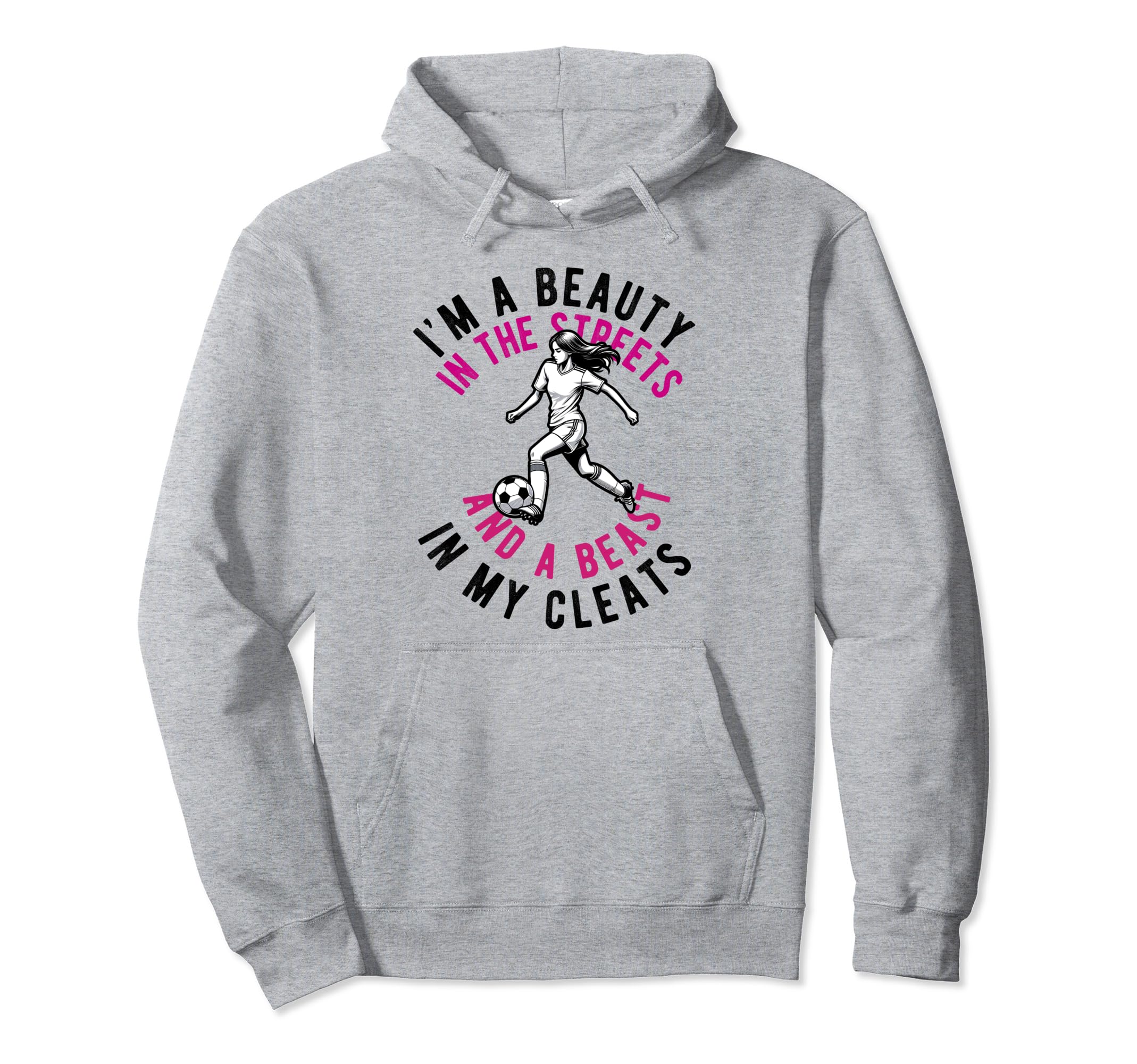 Im Beauty Streets Soccer Daughter Hoodie - Fun Novelty Design Unisex