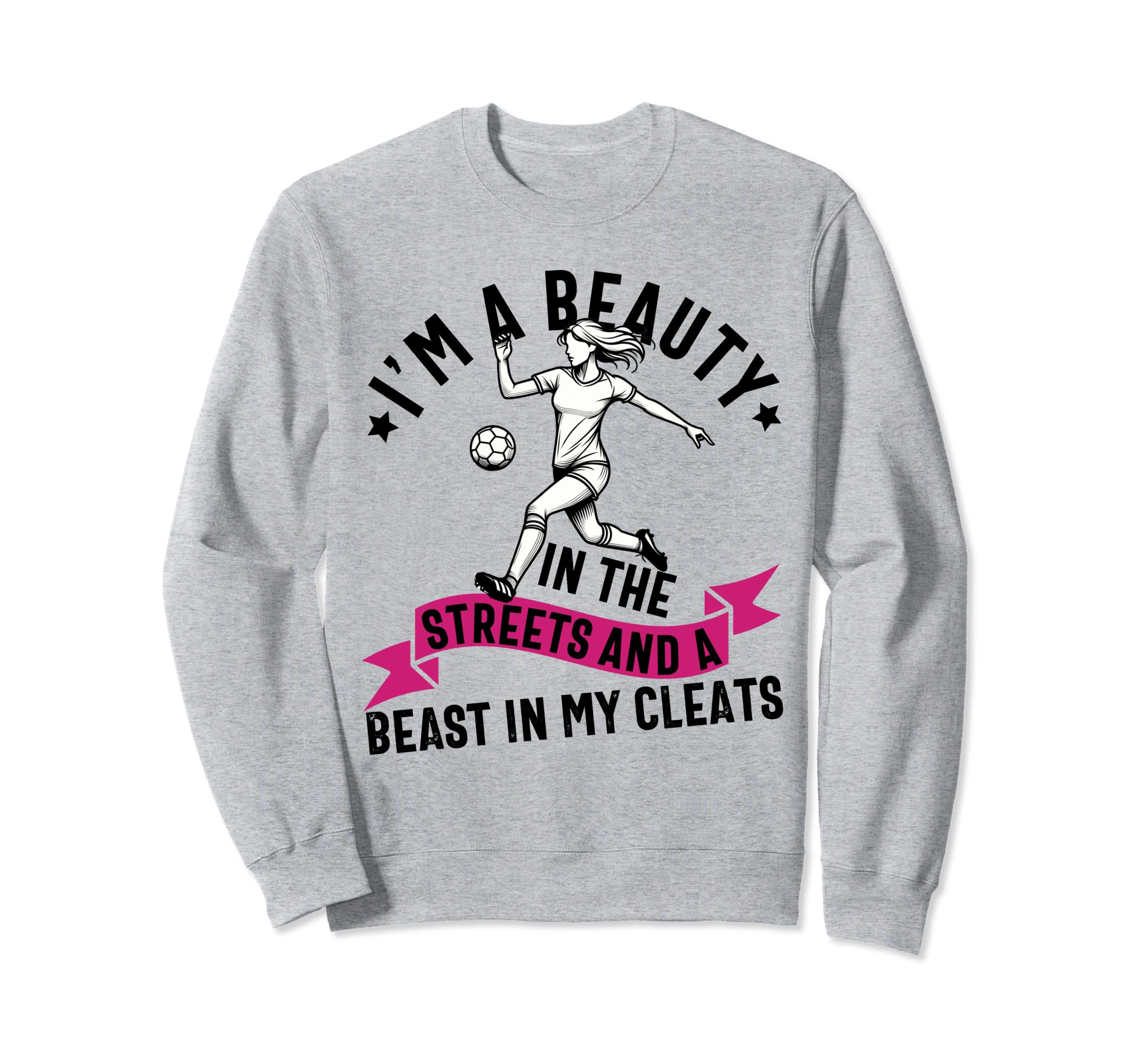 Im Beauty Streets Soccer Daughter Sweatshirt - Graphic Print for Adults