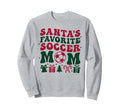 Santas Favorite Soccer Mom Trendy Sweatshirt - Novelty Apparel for Adults