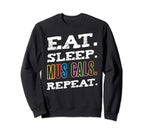 Eat Sleep Musicals Repeat Sweatshirt - Fun Novelty Design Men Women