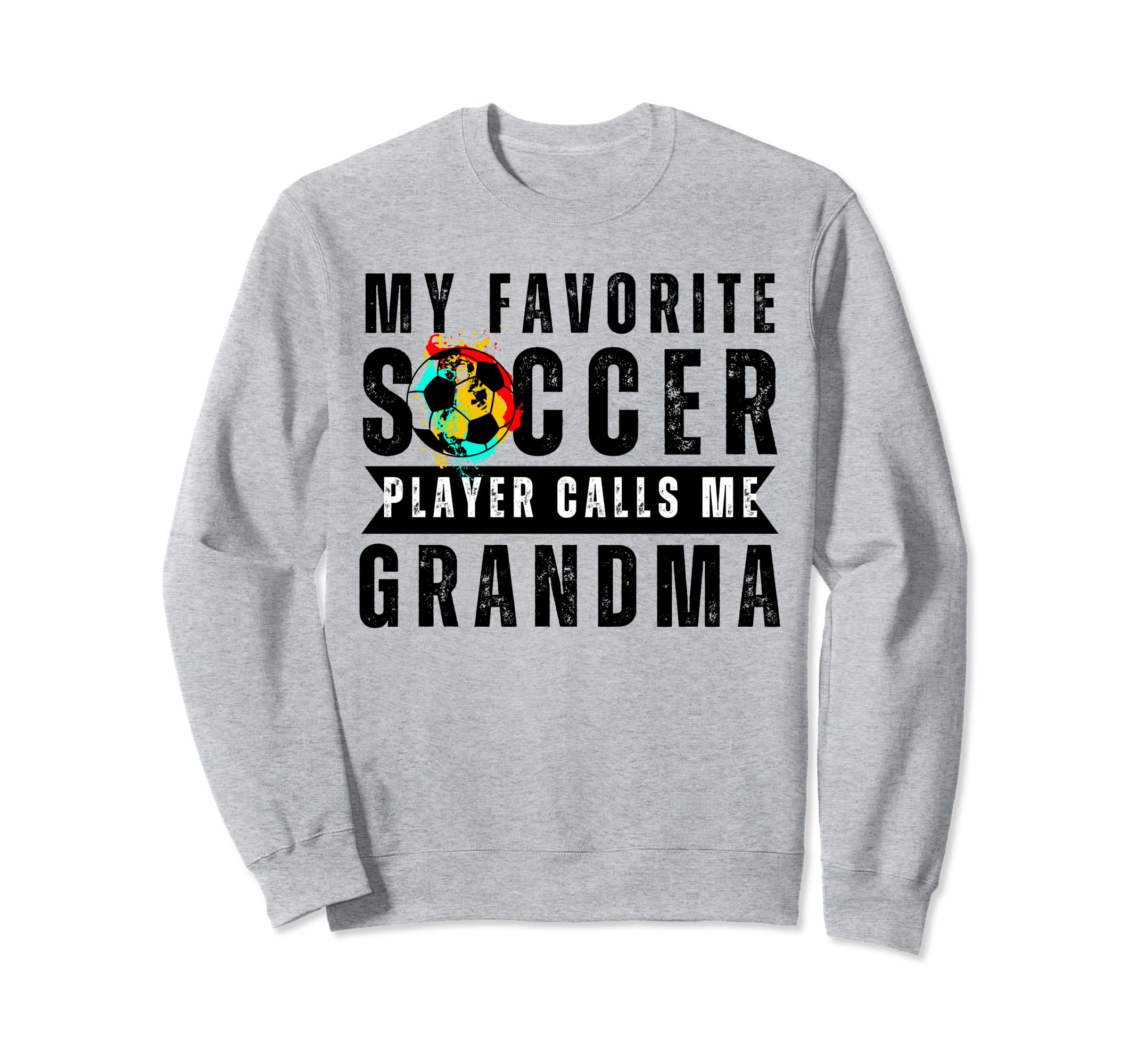 My Favorite Soccer Player Calls Sweatshirt - Fun Novelty Design for Adults