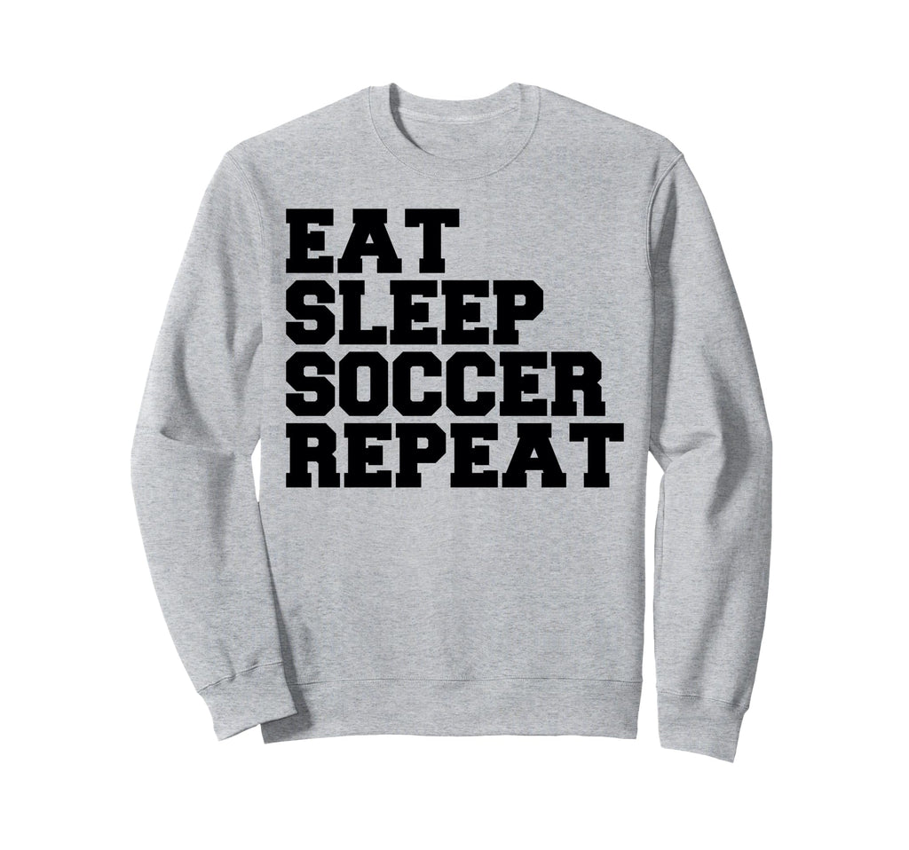 Eat Sleep Soccer Repeat Sport Player Sweatshirt - Trendy Graphic Unisex