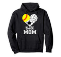 Ball Mom Funny Softball Volleyball Hoodie - Casual Everyday Wear Men Women