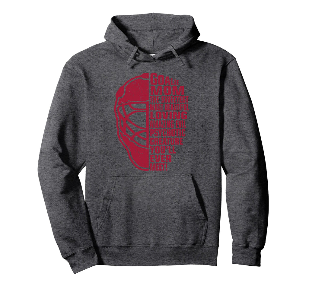 Hockey Mom Gifts Goalie Mother Hoodie - Novelty Apparel for Adults